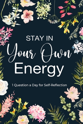 Stay in Your Own Energy            Book Cover