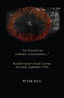 Far Beyond Our Ordinary Consciousness: Rudolf S... 1621484084 Book Cover
