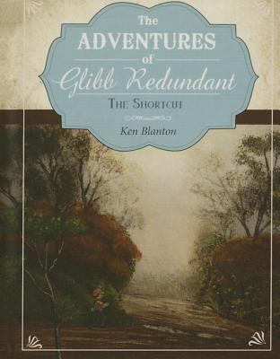 The Adventures of Glibb Redundant: The Shortcut 1680973975 Book Cover