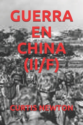 Paperback GUERRA EN CHINA (II/F) (Spanish Edition) [Spanish] Book