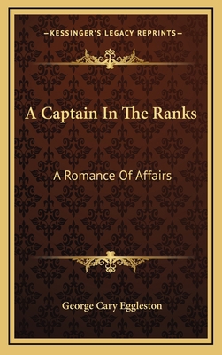 A Captain in the Ranks a Captain in the Ranks: ... 1163740276 Book Cover