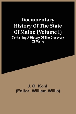 Documentary History Of The State Of Maine (Volu... 9354504663 Book Cover