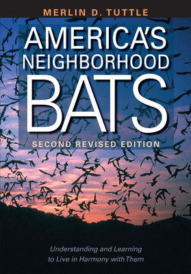 America's Neighborhood Bats: Understanding and ... 0292712804 Book Cover