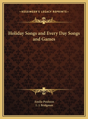 Holiday Songs and Every Day Songs and Games 1169709125 Book Cover