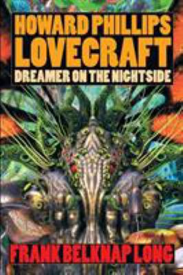 Howard Phillips Lovecraft: Dreamer on the Night... 147942319X Book Cover