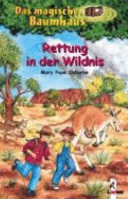 Das magische Baumhaus 18. Rettung in der Wildni... [German] 3785547986 Book Cover