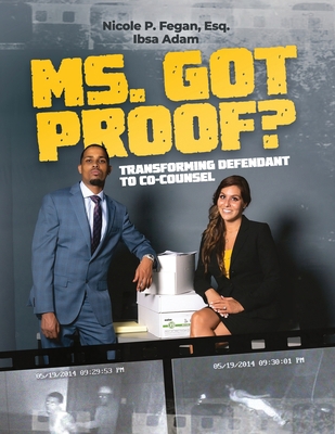 Ms. Got Proof? Transforming Defendant to Co-Cou... B0851L9PB6 Book Cover