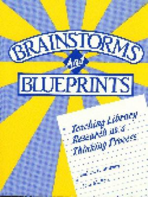 Brainstorms and Blueprints: Teaching Library Re... 0872876381 Book Cover