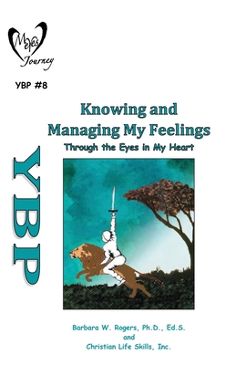 Knowing and Managing My Feelings: Through the E... 1662898231 Book Cover