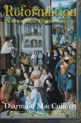 Reformation: Europe's House Divided, 1490-1700 0713993707 Book Cover