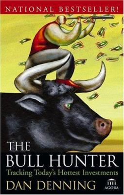 The Bull Hunter: Tracking Today's Hottest Inves... 0471787221 Book Cover