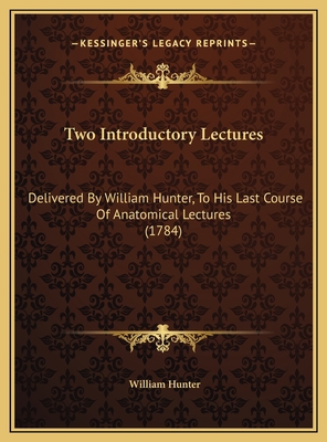 Two Introductory Lectures: Delivered By William... 1169708447 Book Cover