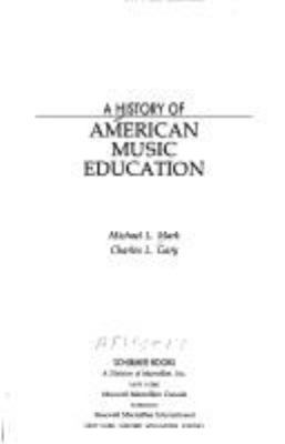 A History of American Music Education 0028713656 Book Cover