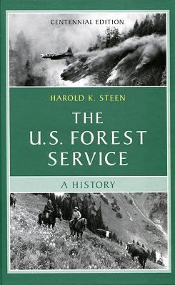 The U.S. Forest Service: A Centennial History 0295955236 Book Cover