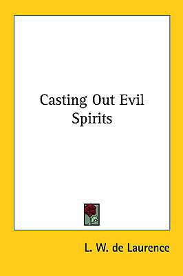 Casting Out Evil Spirits 1161523405 Book Cover