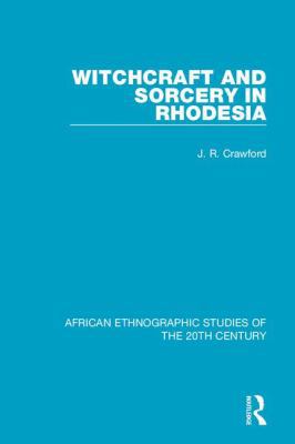 Witchcraft and Sorcery in Rhodesia 1138500496 Book Cover