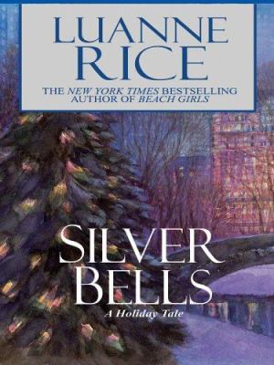 Silver Bells: A Holiday Tale [Large Print] 1594131058 Book Cover