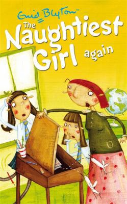 The Naughtiest Girl Again. Enid Blyton 0340917709 Book Cover