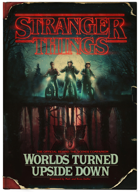 Stranger Things: Worlds Turned Upside Down: The... 1780899602 Book Cover