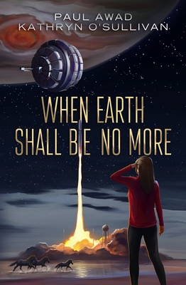 When Earth Shall Be No More 0999750356 Book Cover