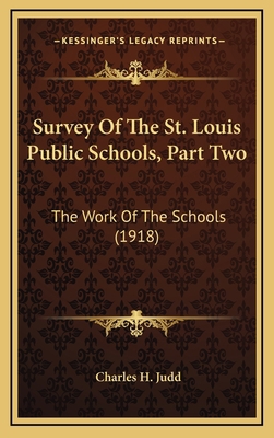 Survey of the St. Louis Public Schools, Part Tw... 1164379364 Book Cover