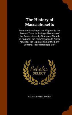 The History of Massachusetts: From the Landing ... 1345273436 Book Cover