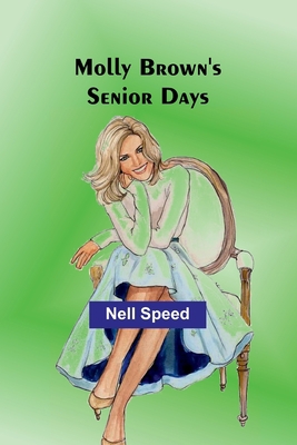 Molly Brown's Senior Days 9357912223 Book Cover