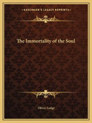 The Immortality of the Soul 1162898224 Book Cover