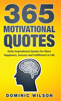 365 Motivational Quotes: Daily Inspirational Qu... 1952395518 Book Cover