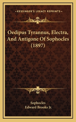 Oedipus Tyrannus, Electra, And Antigone Of Soph... 1165501821 Book Cover