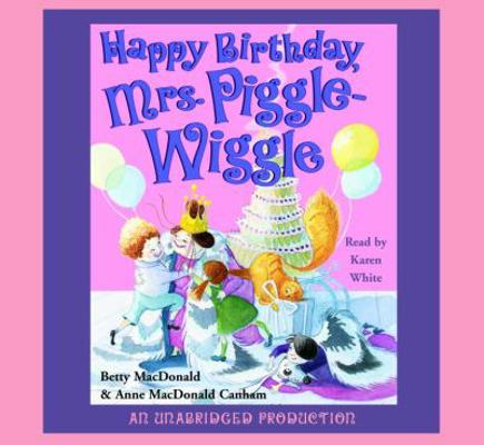 Happy Birthday, Mrs. Piggle-Wiggle 073936152X Book Cover