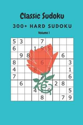 Classic Sudoku: 300+ Hard sudoku Volume 1 B0875W7CXN Book Cover