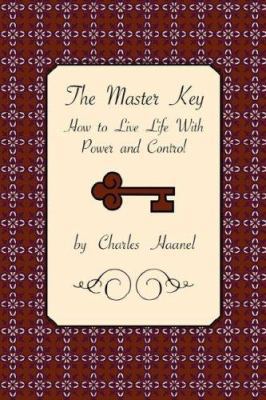 The Master Key: How to Live Life with Power and... 1585092967 Book Cover
