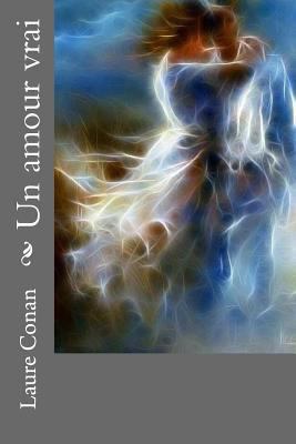 Un amour vrai: nouvelle [French] 1977835317 Book Cover