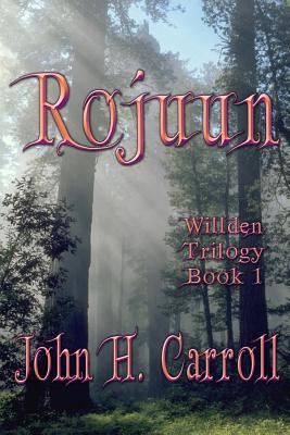 Rojuun: Willden Trilogy 1475268254 Book Cover
