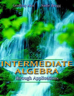 Intermediate Algebra through Applications 0201312247 Book Cover