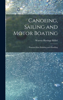 Canoeing, Sailing and Motor Boating: Practical ... 1018005188 Book Cover