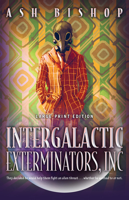 Intergalactic Exterminators, Inc [Large Print] 0744305861 Book Cover