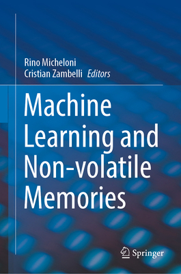 Machine Learning and Non-Volatile Memories 3031038401 Book Cover