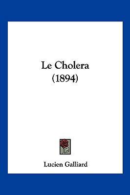 Le Cholera (1894) [French] 1160149305 Book Cover