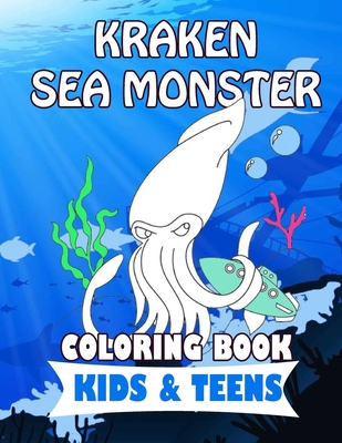 Kraken Sea Monster Coloring Book for Kids & Tee... B08GLMMDBJ Book Cover