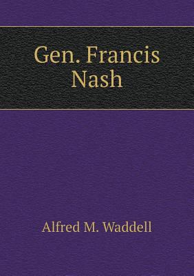 Gen. Francis Nash 5518719973 Book Cover