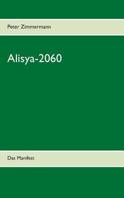 Alisya-2060: Das Manifest [German] 3749465118 Book Cover
