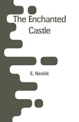 The Enchanted Castle 9353293138 Book Cover