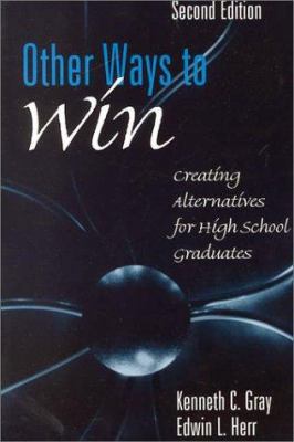 Other Ways to Win: Creating Alternatives for Hi... 0761975691 Book Cover