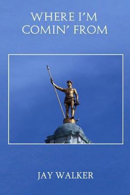 Where I'm Comin' From 1946300942 Book Cover