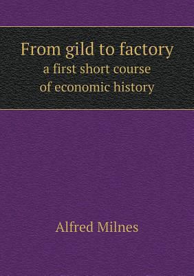 From gild to factory a first short course of ec... 5518707975 Book Cover