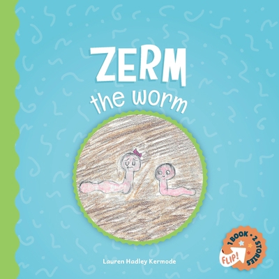 Zerm the Worm and Speedy Spokey Spider B0GY5ZRWWH Book Cover