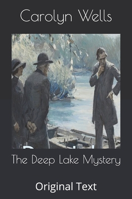 The Deep Lake Mystery: Original Text B085KG72LG Book Cover