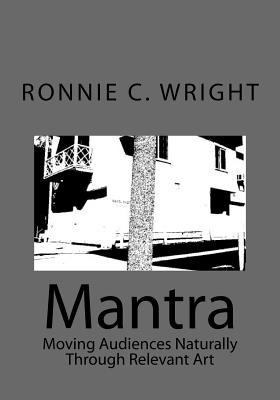 Mantra: Moving Audiences Naturally Through Rele... 1502389649 Book Cover